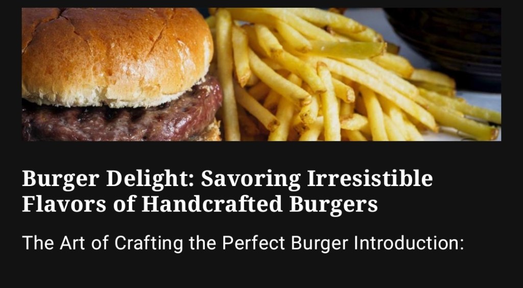 Burger Bliss Unveiled: From Classic to Creative, Unleash Your Tastebuds with Irresistible Burger Recipes and Tips